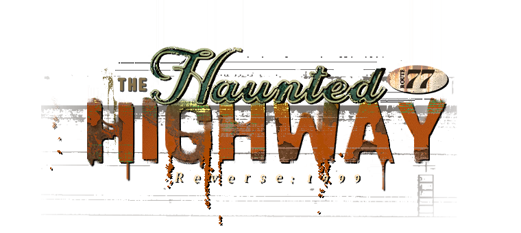 Route 77: The Haunted Highway