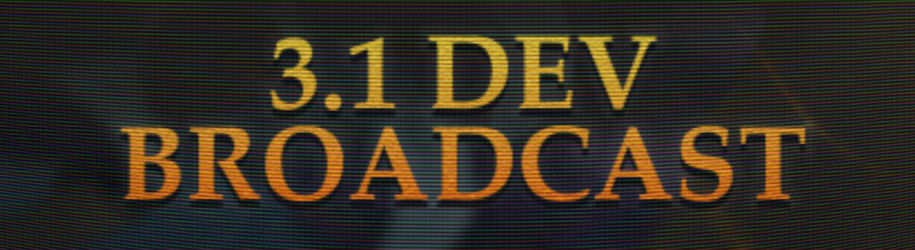 Dev Broadcast 3.1