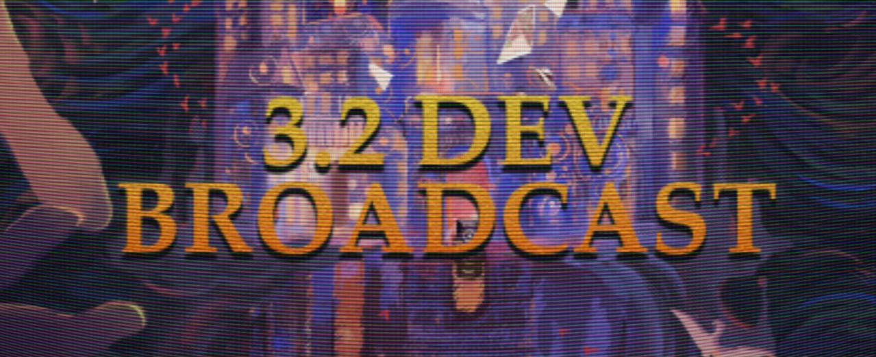 Dev Broadcast 3.2