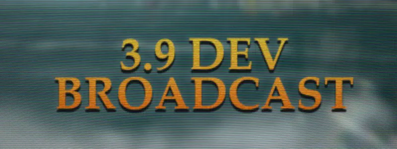 Dev Broadcast 3.9